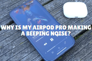 why is my airpod pro making a beeping noise