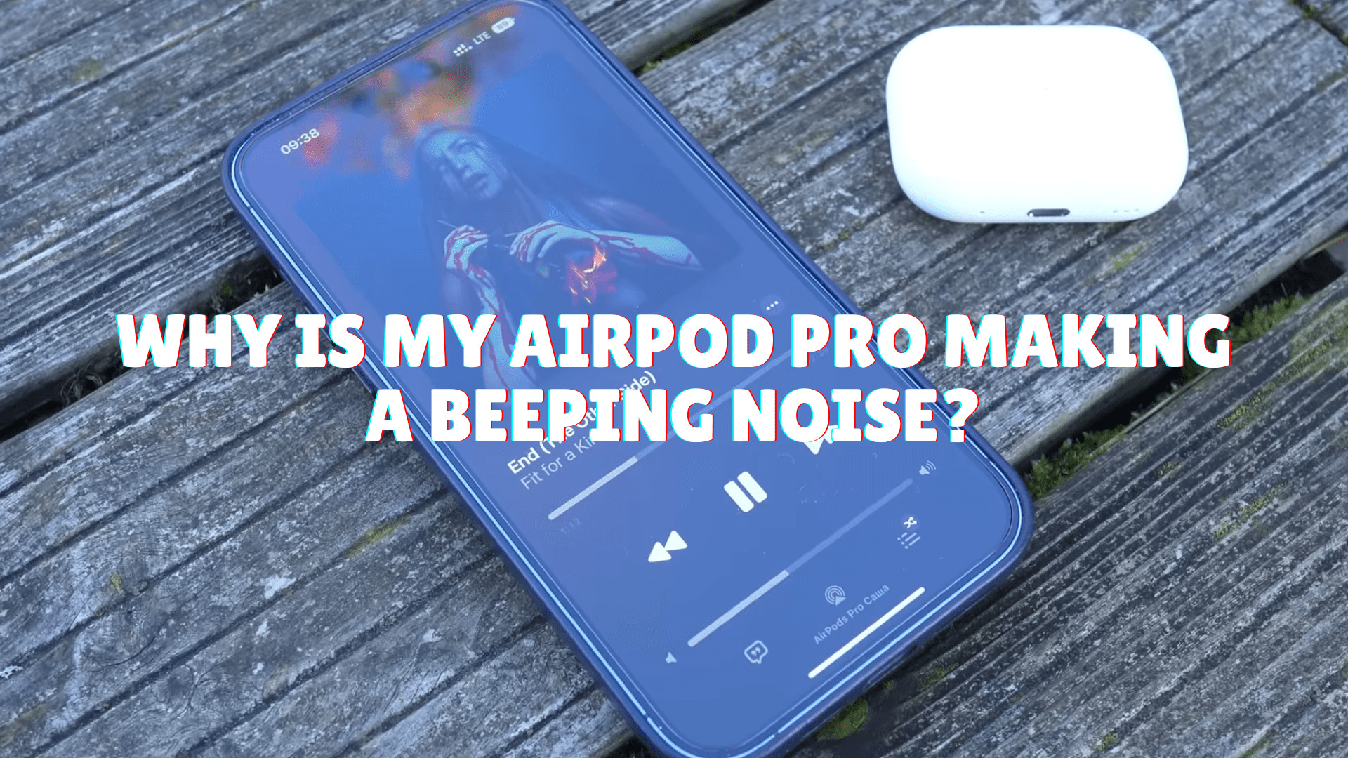 why-is-my-airpod-pro-making-a-beeping-noise