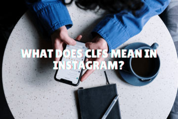 what does clfs mean in instagram