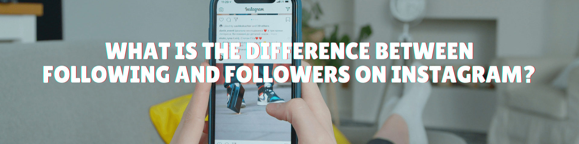 what is the difference between following and followers on instagram